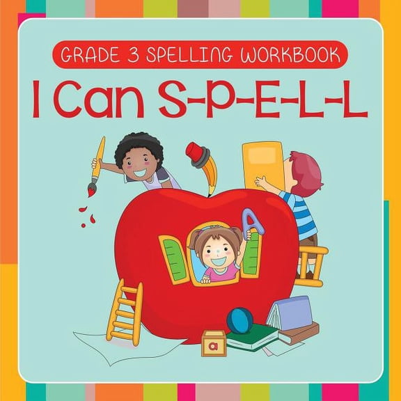 Grade 3 Spelling Workbook: I Can S-P-E-L-L (Spelling And Vocabulary), (Paperback)