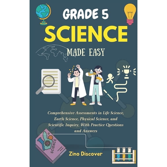 Grade 5 Science Made Easy: Comprehensive Assessments in Life Science, Earth Science, Physical Science, and Scientific In, (Paperback)