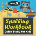 thumbnail image 1 of Grade 5 Spelling Workbook: Quick Study For Kids, (Paperback), 1 of 1