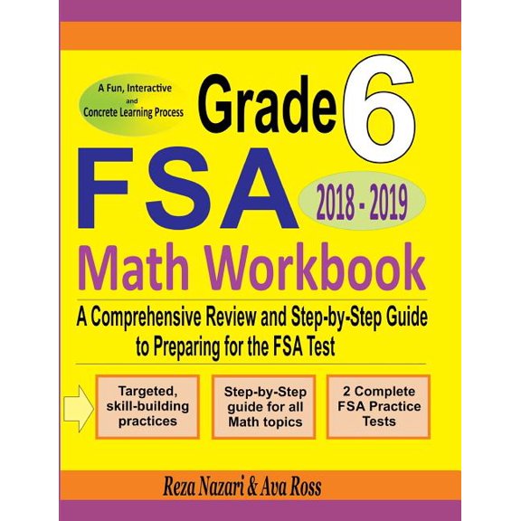 Grade 6 FSA Mathematics Workbook 2018 - 2019 : A Comprehensive Review and Step-by-Step Guide to Preparing for the FSA Math Test (Paperback)
