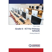 Grade 6 - ICT For Primary Schools, Paperback