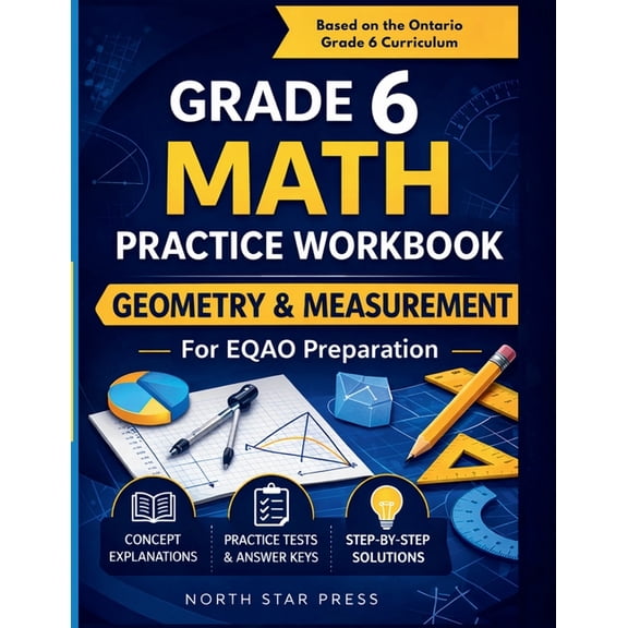 Grade 6 Math Practice Workbook: Geometry & Measurement: for EQAO Preparation, (Paperback)