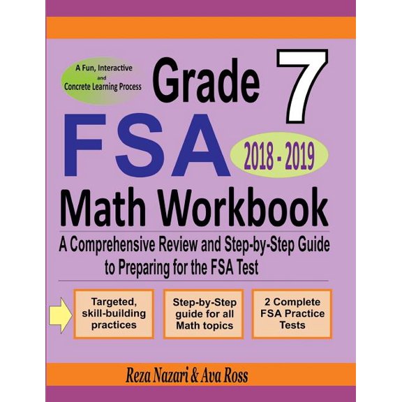 Grade 7 FSA Mathematics Workbook 2018 - 2019 : A Comprehensive Review and Step-By-Step Guide to Preparing for the FSA Math Test