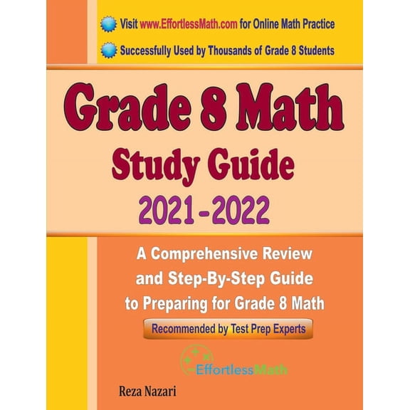 Grade 8 Math Study Guide 2021 - 2022: A Comprehensive Review and Step-By-Step Guide to Preparing for Grade 8 Math, (Paperback)