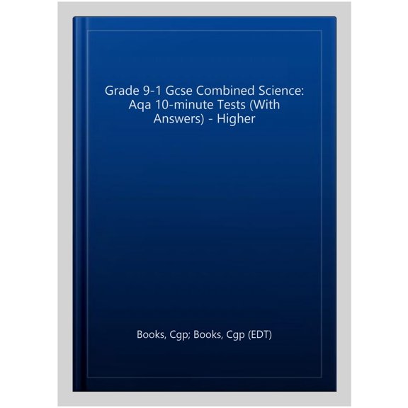 Grade 9-1 Gcse Combined Science: Aqa 10-Minute Tests (With A