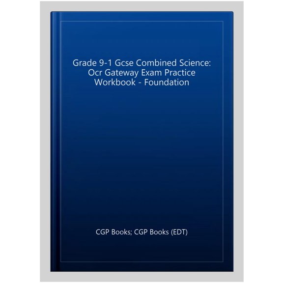 Grade 9-1 Gcse Combined Science: Ocr Gateway Exam Practice Workbook - Foundation