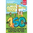 thumbnail image 1 of Grade School Math Made EZ : 160 Interactive Addition & Subtraction Word Problems for Kids (Paperback), 1 of 1