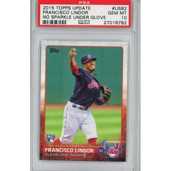 Graded 2015 Topps Update Francisco Lindor #US82 No Sparkle Under Glove Rookie RC Baseball Card PSA 10 Gem Mint