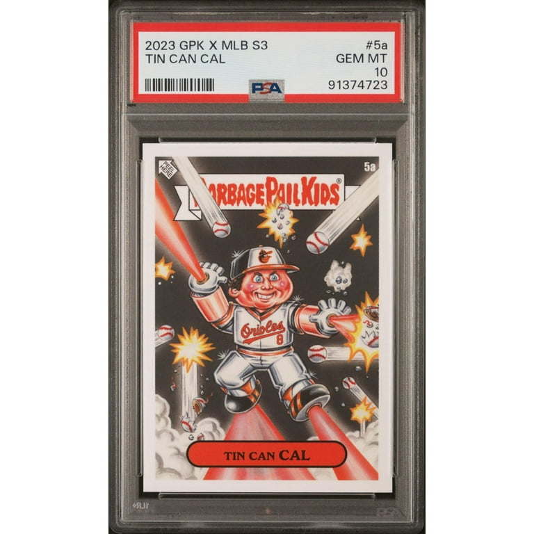 Graded 2023 Topps Garbage Pail Kids Cal Ripken Jr. #5A Tin Can Cal Baseball  Card PSA 10 Gem Mint - Walmart.com