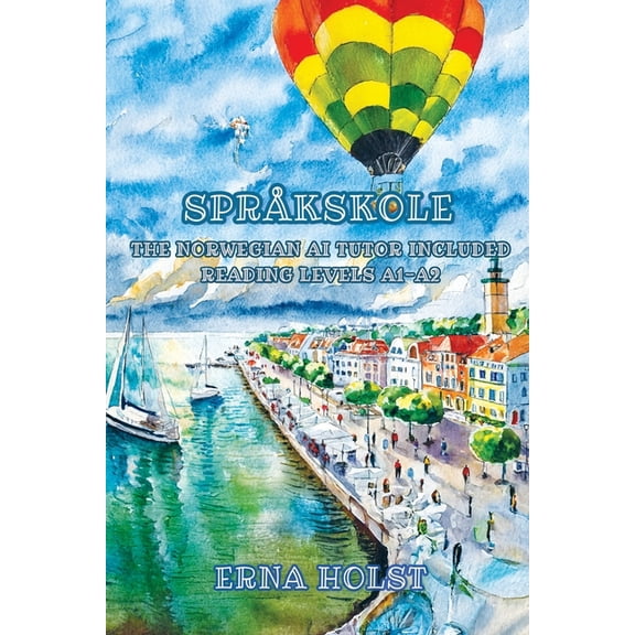 Graded Norwegian Readers Sprkskole: The Norwegian AI Tutor Included Reading Levels A1-A2 Norwegian-English, Book 28, (Paperback)