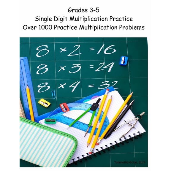 Grades 3-5 Single Digit Multiplication Practice Workbook, (Paperback)