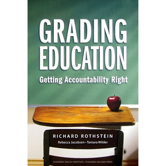 Pre-Owned Grading Education : Getting Accountability Right (Paperback) 9780807749395