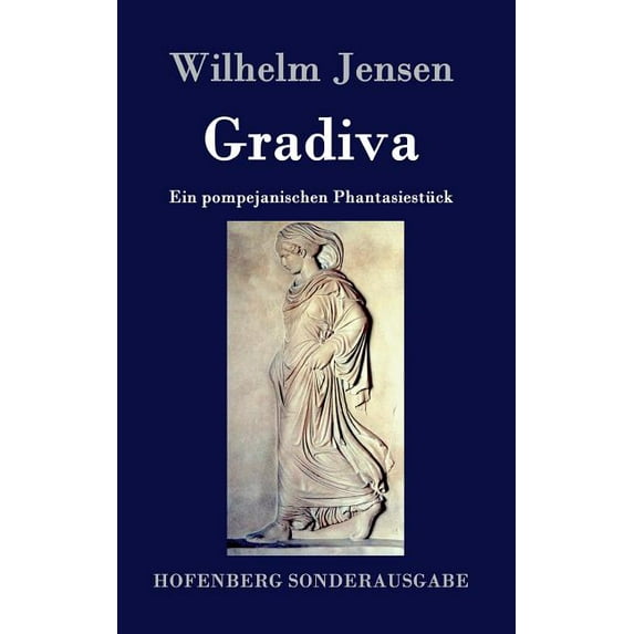 Gradiva: Ein pompejanischen Phantasiestück (Hardcover)