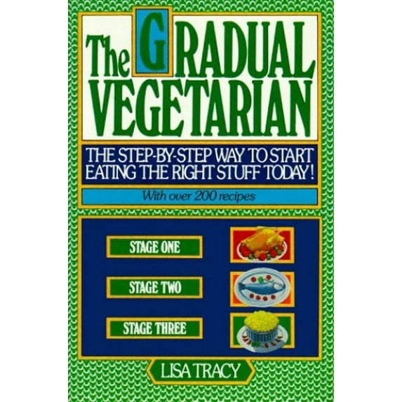 Pre-Owned The Gradual Vegetarian: The step-by-step way to start eating the right stuff today! (Paperback) 0440531241 9780440531241