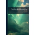 thumbnail image 1 of Graduale Romanum : Continens Missas Dominicis Et Festis Etiam Novissimis Totius Anni... (Paperback), 1 of 1
