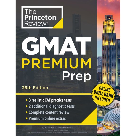 Graduate School Test Preparation Princeton Review GMAT Premium Prep, 36th Edition: 3 Full-Length Cat Practice Exams + 2 Diagnostic Tests + Complete Conte, (Paperback)