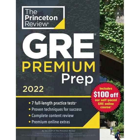 Princeton Review GRE Premium Prep, 2022: 7 Practice Tests + Review Techniques + Online Tools 2022 Graduate School Test Preparation Paperback 0525570470 9780525570479 The Princeton Review