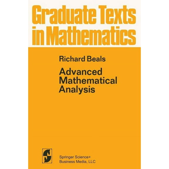 Graduate Texts in Mathematics Advanced Mathematical Analysis: Periodic Functions and Distributions, Complex Analysis, Laplace Transform and Applicatio, Book 12, (Paperback)