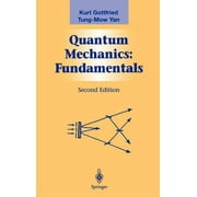Graduate Texts in Contemporary Physics Quantum Mechanics Fundamentals