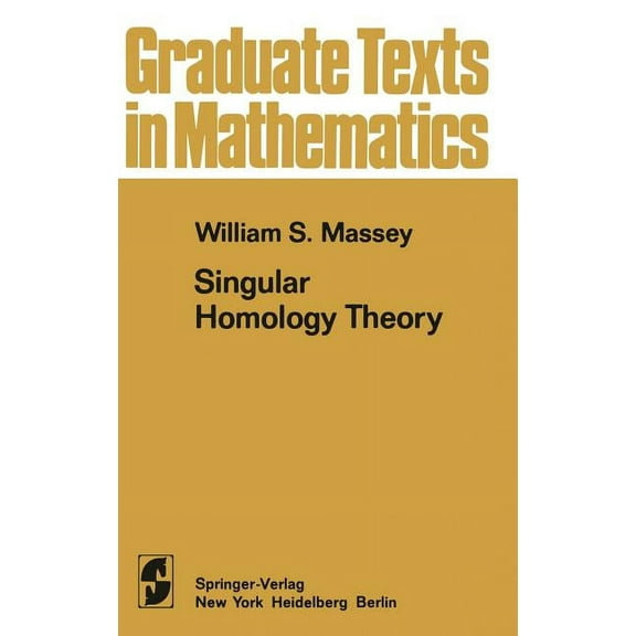 Graduate Texts in Mathematics A Basic Course in Algebraic Topology, Book 127, (Hardcover)