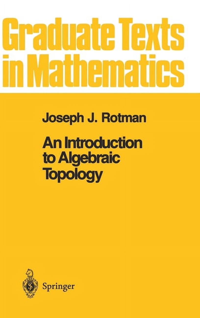 Graduate Texts in Mathematics An Introduction to Algebraic Topology ...