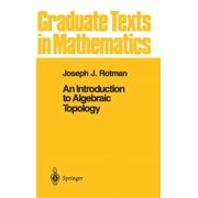 Graduate Texts in Mathematics An Introduction to Algebraic Topology, Book 119, Hardcover