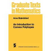 Graduate Texts in Mathematics An Introduction to Convex Polytopes, Book 90, Paperback