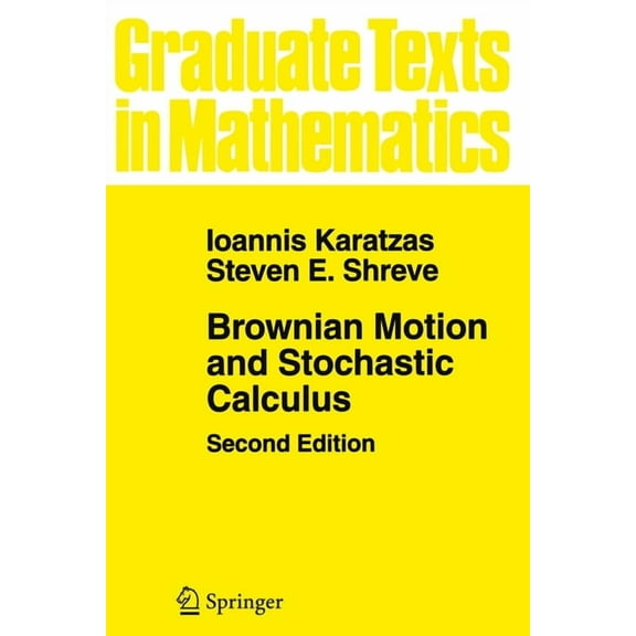 Graduate Texts in Mathematics Brownian Motion and Stochastic Calculus, Book 113, (Paperback)