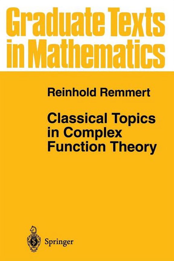 Graduate Texts in Mathematics Classical Topics in Complex Function Theory, Book 172, (Paperback)