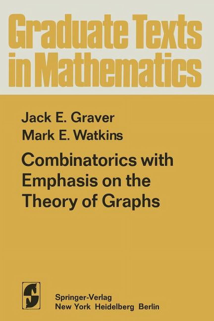 Graduate Texts in Mathematics Combinatorics with Emphasis on the Theory of Graphs, Book 54, (Paperback)