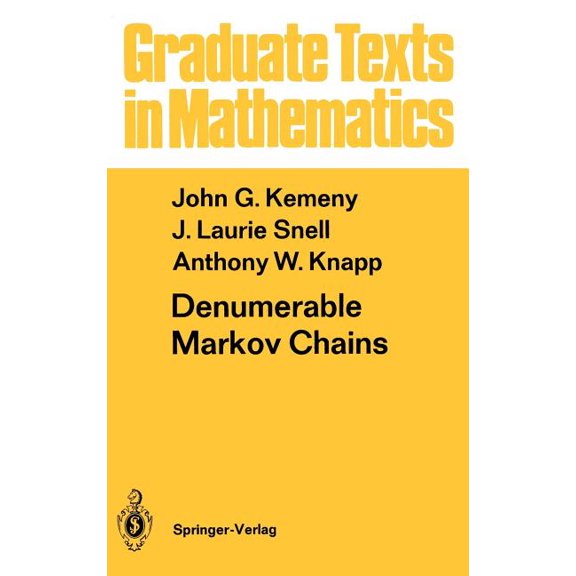 Graduate Texts in Mathematics Denumerable Markov Chains: With a Chapter of Markov Random Fields by David Griffeath, Book 40, (Hardcover)