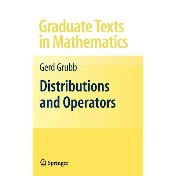 Graduate Texts in Mathematics Distributions and Operators, Book 252, (Hardcover)