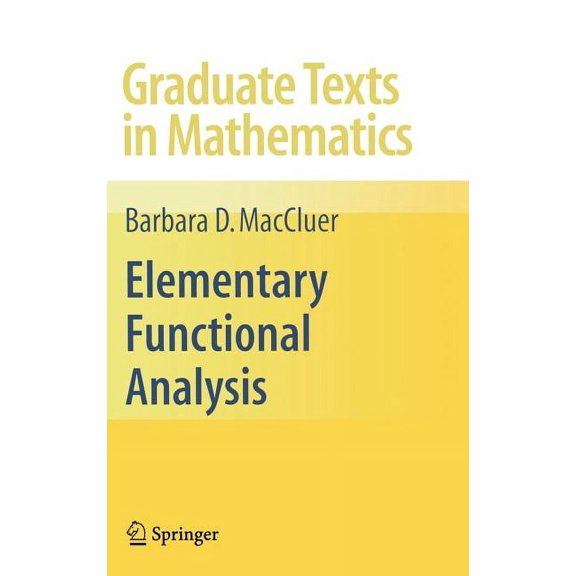 Graduate Texts in Mathematics Elementary Functional Analysis, Book 253, (Hardcover)