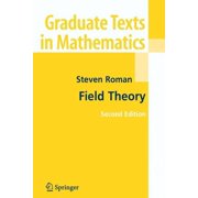 Graduate Texts in Mathematics Field Theory, Book 158, Paperback