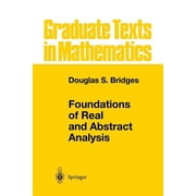 Graduate Texts in Mathematics Foundations of Real and Abstract Analysis, Book 174, Paperback