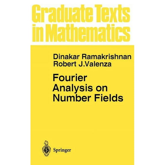 Graduate Texts in Mathematics Fourier Analysis on Number Fields, Book 186, (Hardcover)