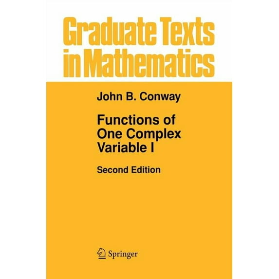 Graduate Texts in Mathematics Functions of One Complex Variable I, Book 11, (Paperback)