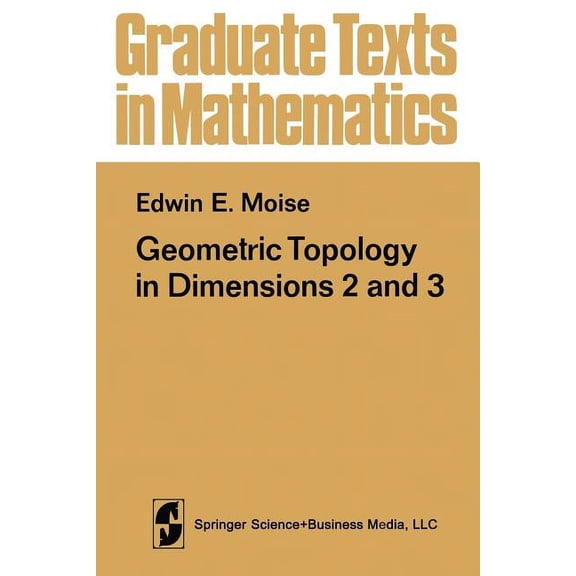 Graduate Texts in Mathematics Geometric Topology in Dimensions 2 and 3, Book 47, (Paperback)