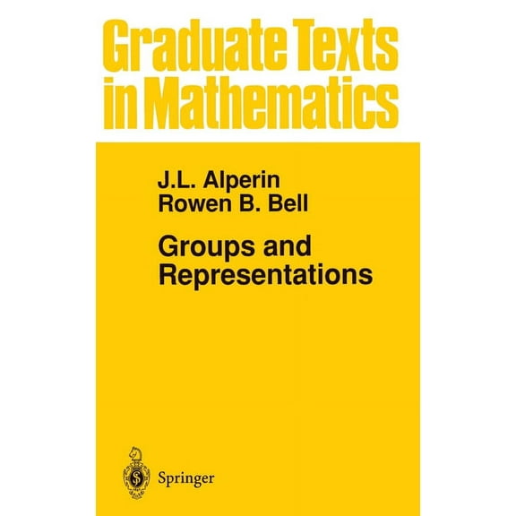 Graduate Texts in Mathematics Groups and Representations, Book 162, (Hardcover)