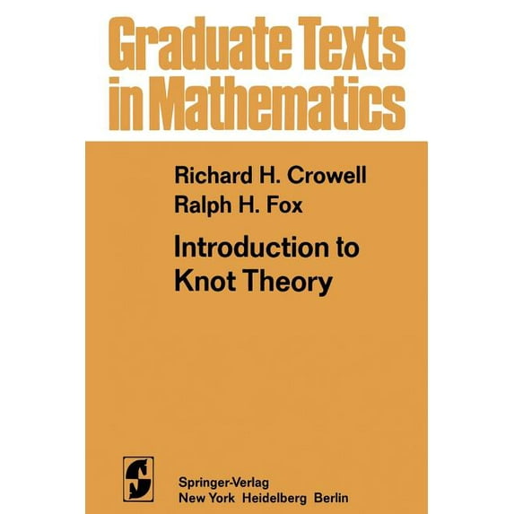 Graduate Texts in Mathematics Introduction to Knot Theory, Book 57, (Paperback)