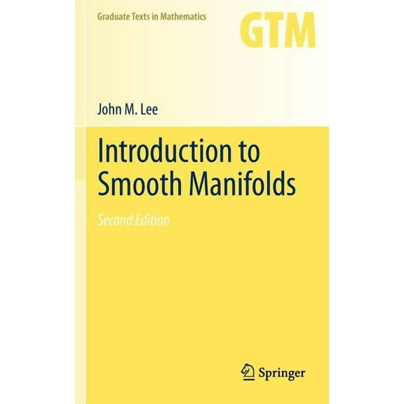 Graduate Texts in Mathematics Introduction to Smooth Manifolds, Book 218, (Hardcover)
