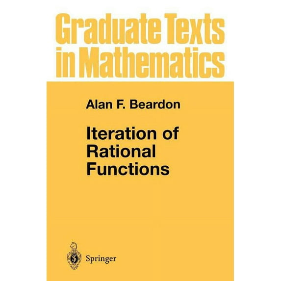Graduate Texts in Mathematics Iteration of Rational Functions: Complex Analytic Dynamical Systems, Book 132, (Paperback)