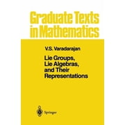 Graduate Texts in Mathematics Lie Groups, Lie Algebras, and Their Representations, Book 102, Paperback