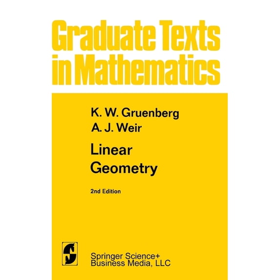 Graduate Level Geometry Graduate Texts in Mathematics Linear Geometry, Book 49, (Hardcover ...