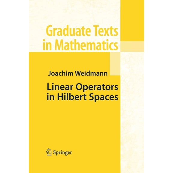 Graduate Texts in Mathematics Linear Operators in Hilbert Spaces, Book 68, (Paperback)