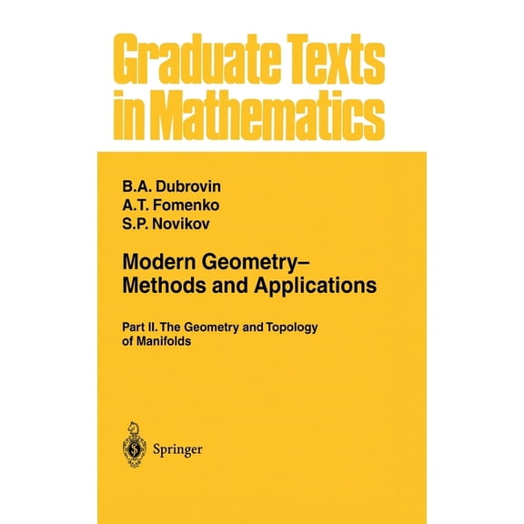 Graduate Texts in Mathematics Modern Geometry-- Methods and Applications: Part II: The Geometry and Topology of Manifolds, Book 104, (Hardcover)