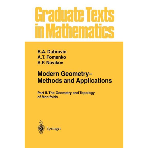 Graduate Texts in Mathematics Modern Geometry-- Methods and Applications: Part II: The Geometry and Topology of Manifolds, Book 104, (Paperback)