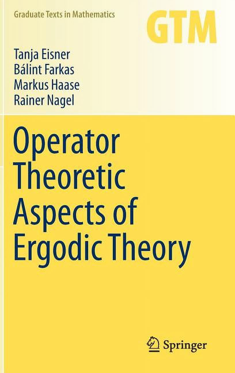 Graduate Texts in Mathematics Operator Theoretic Aspects of Ergodic ...