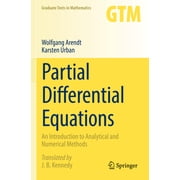 Graduate Texts in Mathematics Partial Differential Equations An Introduction to Analytical and Numerical Methods, Book 294, Paperback