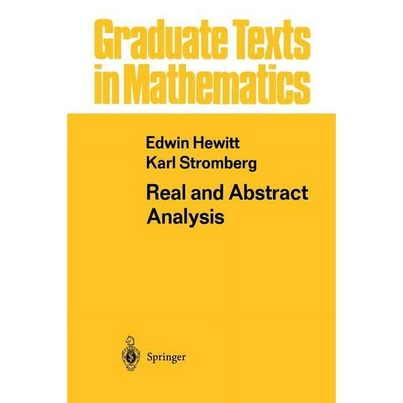 Graduate Texts in Mathematics Real and Abstract Analysis: A Modern Treatment of the Theory of Functions of a Real Variable, Book 25, (Paperback)